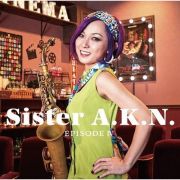 Ｓｉｓｔｅｒ　Ａ．Ｋ．Ｎ．　－ｅｐｉｓｏｄｅ　ＩＶ－