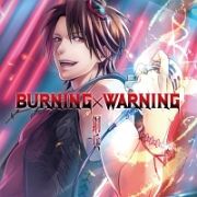 ＢＵＲＮＩＮＧ×ＷＡＲＮＩＮＧ