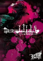 ＳＰＲＩＮＧ　ＯＮＥＭＡＮ　ＴＯＵＲ「Ｒｅｄ　Ｄｅｓｉｒｅ『ＬＩＬＩＡ』」ＦＩＮＡＬ～２０１４．０４．２９　新木場　ＳＴＵＤＩＯ　ＣＯＡＳＴ～