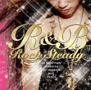 Ｒ＆Ｂ　Ｒｏｃｋ　Ｓｔｅａｄｙ　－ａｌｌ　ｎｉｇｈｔ　Ｐａｒｔｙ　Ｍｉｘｅｄｂｙ　ＤＪ　ＳＯＵＷＡＮ　ｆｅａｔ．ＰＥＡＣＥ