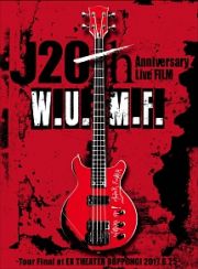 Ｊ　２０ｔｈ　Ａｎｎｉｖｅｒｓａｒｙ　Ｌｉｖｅ　ＦＩＬＭ　［Ｗ．Ｕ．Ｍ．Ｆ．］　－Ｔｏｕｒ　Ｆｉｎａｌ　ａｔ　ＥＸ　ＴＨＥＡＴＥＲ　ＲＯＰＰＯＮＧＩ　２０１７．６．２５－