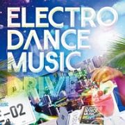 ＥＬＥＣＴＲＯ　ＤＡＮＣＥ　ＭＵＳＩＣ－ＤＲＩＶＥ　ｖｏｌ．２