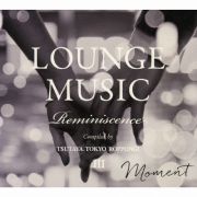 ＬＯＵＮＧＥ　ＭＵＳＩＣ　Ｒｅｍｉｎｉｓｃｅｎｃｅ３