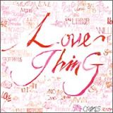 Ｌｏｖｅ　Ｔｈｉｎｇ