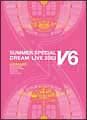 ＬＯＶＥ＆ＬＩＦＥ　～Ｖ６　ＳＵＭＭＥＲ　ＳＰＥＣＩＡＬ　ＤＲＥＡＭ　ＬＩＶＥ　２００３　Ｖ　Ｐｒｏｇｒａｍ～