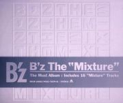 Ｂ’ｚ　Ｔｈｅ“Ｍｉｘｔｕｒｅ”