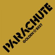 ＰＡＲＡＣＨＵＴＥ　ゴールデン☆ベスト