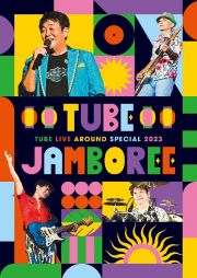 ＴＵＢＥ　ＬＩＶＥ　ＡＲＯＵＮＤ　ＳＰＥＣＩＡＬ　２０２３　ＴＵＢＥ　ＪＡＭＢＯＲＥＥ