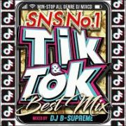 ＴＩＫ　＆　ＴＯＫ　－ＳＮＳ　ＮＯ．１　ＢＥＳＴ　ＭＩＸ－