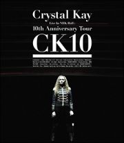 Ｃｒｙｓｔａｌ　Ｋａｙ　Ｌｉｖｅ　Ｉｎ　ＮＨＫ　Ｈａｌｌ：１０ｔｈ　Ａｎｎｉｖｅｒｓａｒｙ　Ｔｏｕｒ　ＣＫ１０【Ｂｌｕ－ｒａｙ】