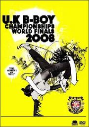 ＵＫ　Ｂ－ＢＯＹ　ＣＨＡＭＰＩＯＮＳＨＩＰＳ　２００８　ＷＯＲＬＤ　ＦＩＮＡＬ