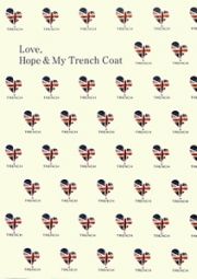 Ｌｏｖｅ，Ｈｏｐｅ＆Ｍｙ　Ｔｒｅｎｃｈ　Ｃｏａｔ　「東北をはじめ、日本中の頑張っている女性たちへ－」