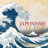 ジャポニスム・クラシック－西洋作曲家が描いた日本－