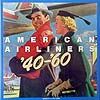 アメリカン・エアライナーズ’４０～’６０