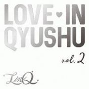 Ｌｏｖｅ　ｉｎ　Ｑｙｕｓｈｕ　ｖｏｌ．２