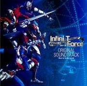 Ｉｎｆｉｎｉ－Ｔ　Ｆｏｒｃｅ　ＯＲＩＧＩＮＡＬ　ＳＯＵＮＤＴＲＡＣＫ