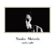 ＹＵＳＡＫＵ　ＭＡＴＳＵＤＡ　１９７８－１９８７