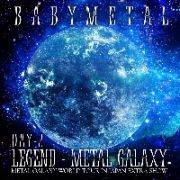 ＬＩＶＥ　ＡＬＢＵＭ（２日目）：ＬＥＧＥＮＤ　－　ＭＥＴＡＬ　ＧＡＬＡＸＹ　［ＤＡＹ－２］　（ＭＥＴＡＬ　ＧＡＬＡＸＹ　ＷＯＲＬＤ　ＴＯＵＲ　ＩＮ　ＪＡＰＡＮ　ＥＸＴＲＡ　ＳＨＯＷ）