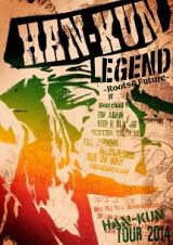 ＨＡＮ－ＫＵＮ　ＴＯＵＲ　２０１４　ＬＥＧＥＮＤ　～Ｒｏｏｔｓ＆Ｆｕｔｕｒｅ～（通常盤）