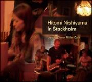 Ｈｉｔｏｍｉ　Ｎｉｓｈｉｙａｍａ　ｉｎ　Ｓｔｏｃｋｈｏｌｍ　Ｌｉｖｅ　ａｔ　Ｇｌｅｎｎ　Ｍｉｌｌｅｒ　Ｃａｆｅ