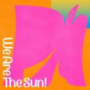 Ｗｅ　Ａｒｅ　Ｔｈｅ　Ｓｕｎ！