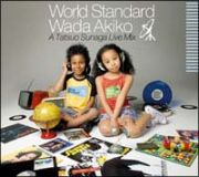 Ｗｏｒｌｄ　Ｓｔａｎｄａｒｄ　Ｗａｄａ　Ａｋｉｋｏ　Ａ　Ｔａｔｓｕｏ　Ｓｕｎａｇａ　Ｌｉｖｅ　Ｍｉｘ