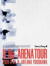 Ｓａｕｃｙ　Ｄｏｇ　「Ｉｔ　Ｒｅ：ＡＲＥＮＡ　ＴＯＵＲ」　２０２４．３．３１　Ｋアリーナ横浜