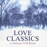 ラヴ・クラシック～韓国ドラマで出逢ったクラシック