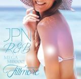 （ＴＳＵＴＡＹＡ限定）“ＪＰＮ　Ｒ＆Ｂ　ＭＥＧＡ　ＭＩＸＸＸ！！　ＭＩＸＸＸＥＤ　ｂｙ　ＦＩＬＬＭＯＲＥ”