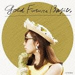 『ＧＯＬＤ　ＦＵＴＵＲＥ　ＢＡＳＩＣ，』