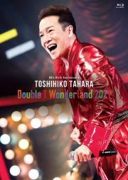 ６０ｔｈ　Ｂｉｒｔｈ　Ａｎｎｉｖｅｒｓａｒｙ　Ｄｏｕｂｌｅ　Ｔ　Ｗｏｎｄｅｒｌａｎｄ　２０２１　ＬＩＶＥ　ｉｎ　Ｔｏｋｙｏ　Ｉｎｔｅｒｎａｔｉｏｎａｌ　Ｆｏｒｕｍ　Ｈａｌｌ　Ａ