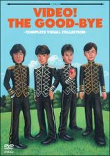 ＶＩＤＥＯ！　ＴＨＥ　ＧＯＯＤ－ＢＹＥ！！！　－ＣＯＭＰＬＥＴＥ　ＶＩＳＵＡＬ　ＣＯＬＬＥＣＴＩＯＮ－