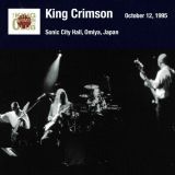 キング・クリムゾン日本公演補完シリーズ　ｉｎ　ＳＨＭ－ＣＤ　１９９５年編　１０　＜１９９５年１０月１２日（木）大宮・ソニックシティホール＞