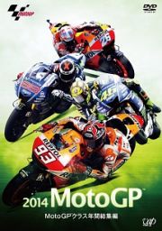 ２０１４　ＭｏｔｏＧＰ　ＭｏｔｏＧＰクラス年間総集編