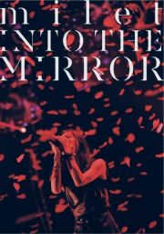 ｍｉｌｅｔ　３ｒｄ　ａｎｎｉｖｅｒｓａｒｙ　ｌｉｖｅ　“ＩＮＴＯ　ＴＨＥ　ＭＩＲＲＯＲ”（通常盤）