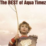 Ｔｈｅ　Ｂｅｓｔ　ｏｆ　Ａｑｕａ　Ｔｉｍｅｚ