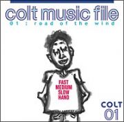 ＣＯＬＴ　ＭＵＳＩＣ　ＦＩＬＥ　ｖｏｌ．１　－ｒｏａｄ　ｏｆ　ｔｈｅ　ｗｉｎｄ－