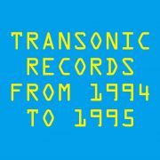 ＴＲＡＮＳＯＮＩＣ　ＲＥＣＯＲＤＳ　ＦＲＯＭ　１９９４　ＴＯ　１９９５