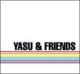 ＹＡＳＵ　＆　ＦＲＩＥＮＤＳ