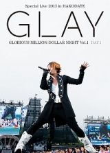 Ｓｐｅｃｉａｌ　Ｌｉｖｅ　２０１３　ｉｎ　ＨＡＫＯＤＡＴＥ　ＧＬＯＲＩＯＵＳ　ＭＩＬＬＩＯＮ　ＤＯＬＬＡＲ　ＮＩＧＨＴ　Ｖｏｌ．１　ＬＩＶＥ　ＤＡＹ　１～真夏の小雨篇～（７．２７公演収録）