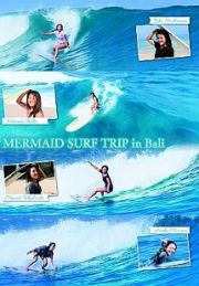 豪華女性プロサーファー達のライディング　ＭＥＲＭＡＩＤ　ＳＵＲＦ　ＴＲＩＰ　ｉｎ　Ｂａｌｉ　かわいい！セクシー！美人のサーファーガール