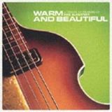 ＷＡＲＭ　ＡＮＤ　ＢＥＡＵＴＩＦＵＬ　Ａ　ＴＲＩＢＵＴＥ　ＴＯ　ＴＨＥ　ＭＵＳＩＣ　ＯＦ　ＰＡＵＬ　ＭｃＣＡＲＴＮＥＹ－やさしい気持ち