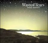 ＷＡＳＴＥＤ　ＴＥＡＲＳ