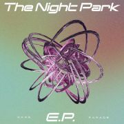 Ｔｈｅ　Ｎｉｇｈｔ　Ｐａｒｋ　Ｅ．Ｐ．