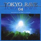 ＴＯＫＹＯ　ＲＡＶＥ　０４