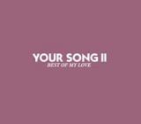 Ｙｏｕｒ　Ｓｏｎｇ　ＩＩ