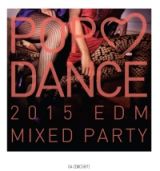 ＰＯＰ　ＬＯＶＥ　ＤＡＮＣＥ　２０１５　ＢＥＳＴ　ＭＩＸＥＤ　ＰＡＲＴＹ