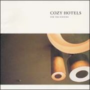 ＣＯＺＹ　ＨＯＴＥＬＳ～ＦＯＲ　ＴＨＥ　ＥＶＥＮＩＮＧ～