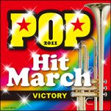 ２０１１　ポップ・ヒット・マーチ～ＶＩＣＴＯＲＹ～