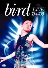 ｂｉｒｄ’ｓ　ＬＩＶＥ！’０４－’０５